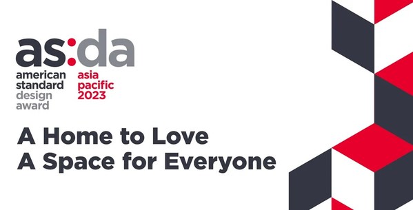 American Standard Design Award 2023 (ASDA) competition calls aspiring tertiary design students to reimagine 'A Home to Love, A Space for Everyone' for multi-generational living