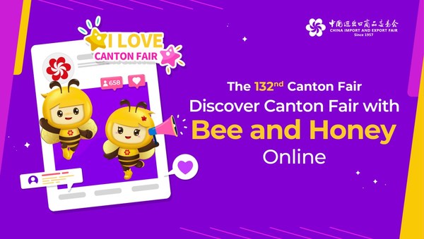 Discover Canton Fair with Bee and Honey Virtual Tour at the 132nd Canton Fair Attracts over 1
