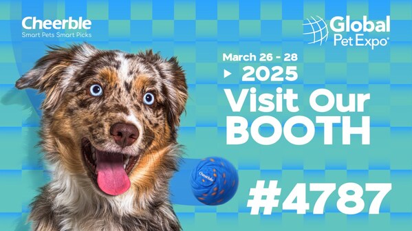 Cheerble to Debut at Global Pet Expo 2025, Showcasing Innovative Pet Toys and Pioneering Pet Care Solution