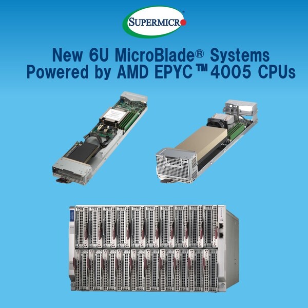 Supermicro Expands Its Portfolio of Cloud Service Provider Solutions with New 6U 20-Node MicroBlade® Powered by AMD's EPYC™ 4005 Series Processors