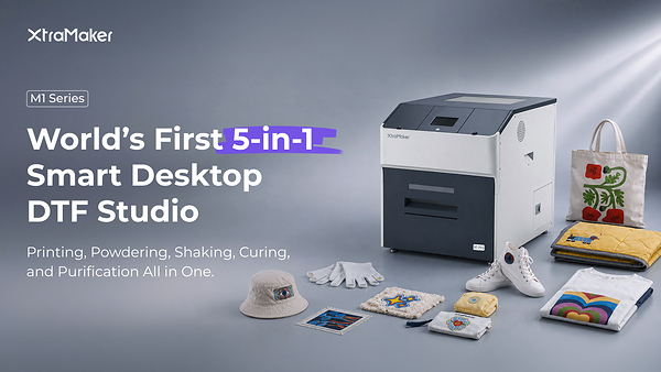 XtraMaker Launches M1 Series on Kickstarter: The World’s First 5-in-1 Smart Desktop DTF Studio Built for Creators
